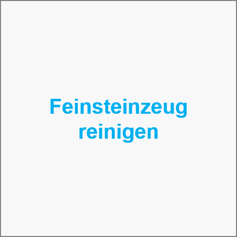 Schriftzug "Feinsteinzeug reinigen"